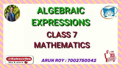 Algebraic Expressions l Class 7 l Exercise 12.1 l ARUN ROY