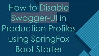How to Disable Swagger-UI in Production Profiles using SpringFox Boot Starter
