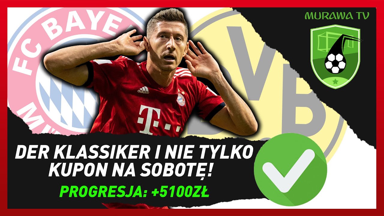BAYERN GRA Z BORUSSI A MY OBSTAWIAMY NAJLEPSZE MECZE YouTube