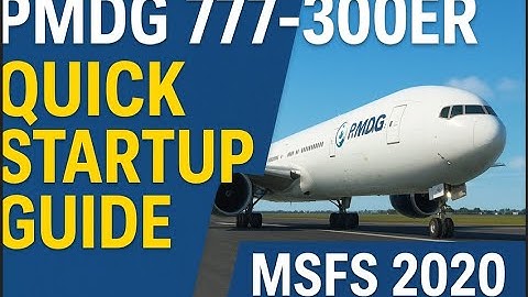 PMDG 777-300ER Quick Startup Tutorial | Microsoft Flight Simulator 2020 (MSFS) ✈️