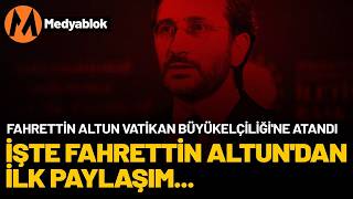Fahrettin Altun Vatikan Büyükelçiliği'ne atandı!