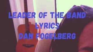 Leader Of The Band- Lyrics- Dan Fogelberg