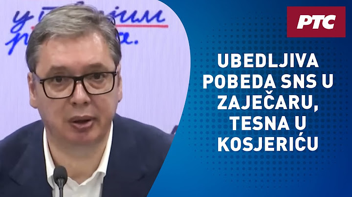 Vučić: Ubedljiva pobeda SNS u Zaječaru, tesna u Kosjeriću