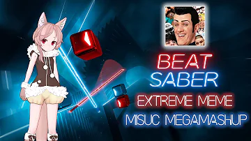 Beat Saber - Extreme Meme Music Megamashup [Marathon] A-Rank