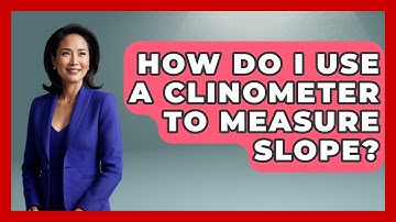 How Do I Use A Clinometer To Measure Slope? - Exploring Campgrounds