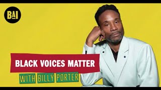 Black Voices Matter: Billy Porter - Juneteenth, June 19 2021
