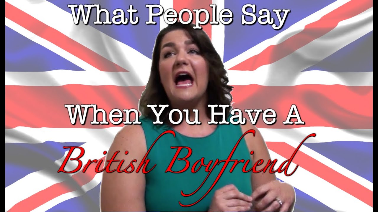 benefits of dating a british guy