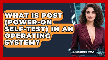 What Is POST (Power-On Self-Test) In An Operating System? - All About Operating Systems