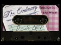 The Ordinary - Summer in the Weeds (lost tapes #1)