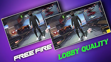 How To Free Fire Lobby Quality Tutorial Video How To Lobby Quality Tutorial Free Fire 4k Quality