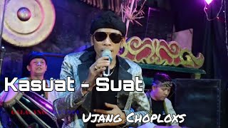 KASUAT - SUAT VOC.UJANG CHOPLOXS - LIVE MUSIK GALACANG GRUP