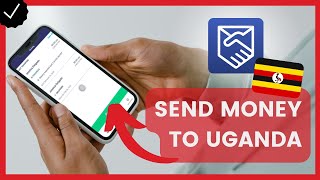How to Send Money to Uganda with Remitly?