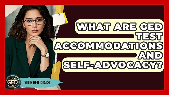 What Are GED Test Accommodations And Self-advocacy? - Your GED Coach