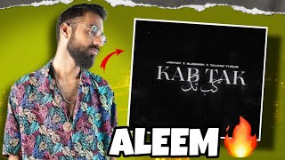 aleemrk went crazy 🔥- Jokhay, aleemrk & Talhah Yunus - Kab Tak (reaction)