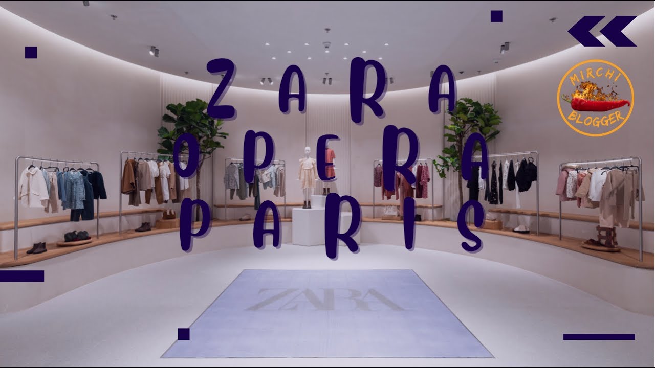 Zara opera Paris | PARIS 2021 | Mirchi Blogger | Zara Shopping Store | Zara Sales |