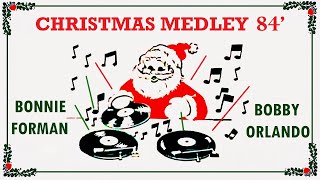 CHRISTMAS MEDLEY 84&#39; (POPURRI NAVIDEÑO 84&#39;) // BONNIE FORMAN - BOBBY ORLANDO