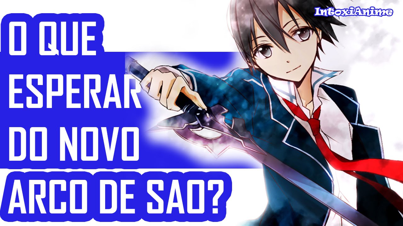 Guia - Todos os arcos de Sword Art Online - IntoxiAnime