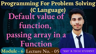 L- 6.5 | Default Value of Function and Passing Array in Function | C Language | Programming