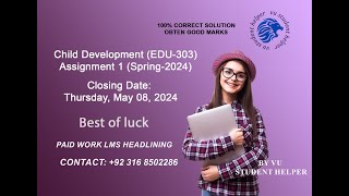 EDU303 Assignment solution 1 100%  correct soulution  (Spring-2024) / Vu student helper