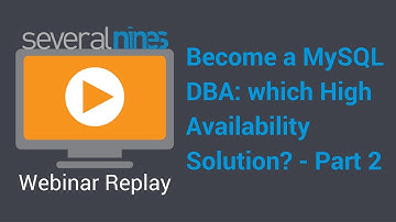 Webinar replay: Become a MySQL DBA: which high availability solution? - part 2