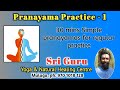 Pranayama practice  1 for regular practice  sri guru