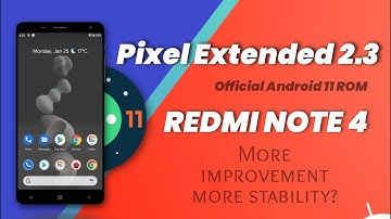Official Pixel Extended 2.3 Android 11 Redmi Note 4 | Better than Pixel Experience?