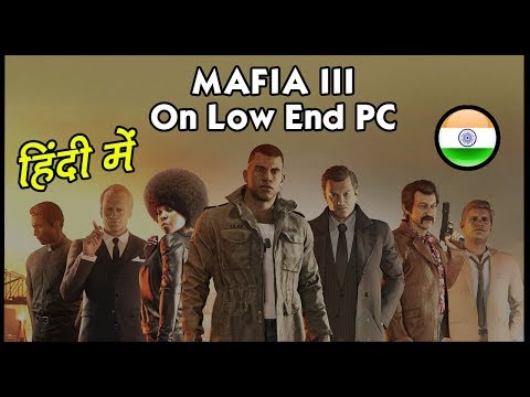[HINDI] How To Run Mafia III/3 Low End PC | 2018 | FPS Fix Patch | HiteshKS