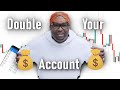 How To DOUBLE Your Small Forex Account Faster | Trading Guide