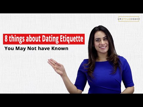 8 things about Dating Etiquette You May Not have Known