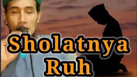 Gus Muklason - Sholatnya Ruh