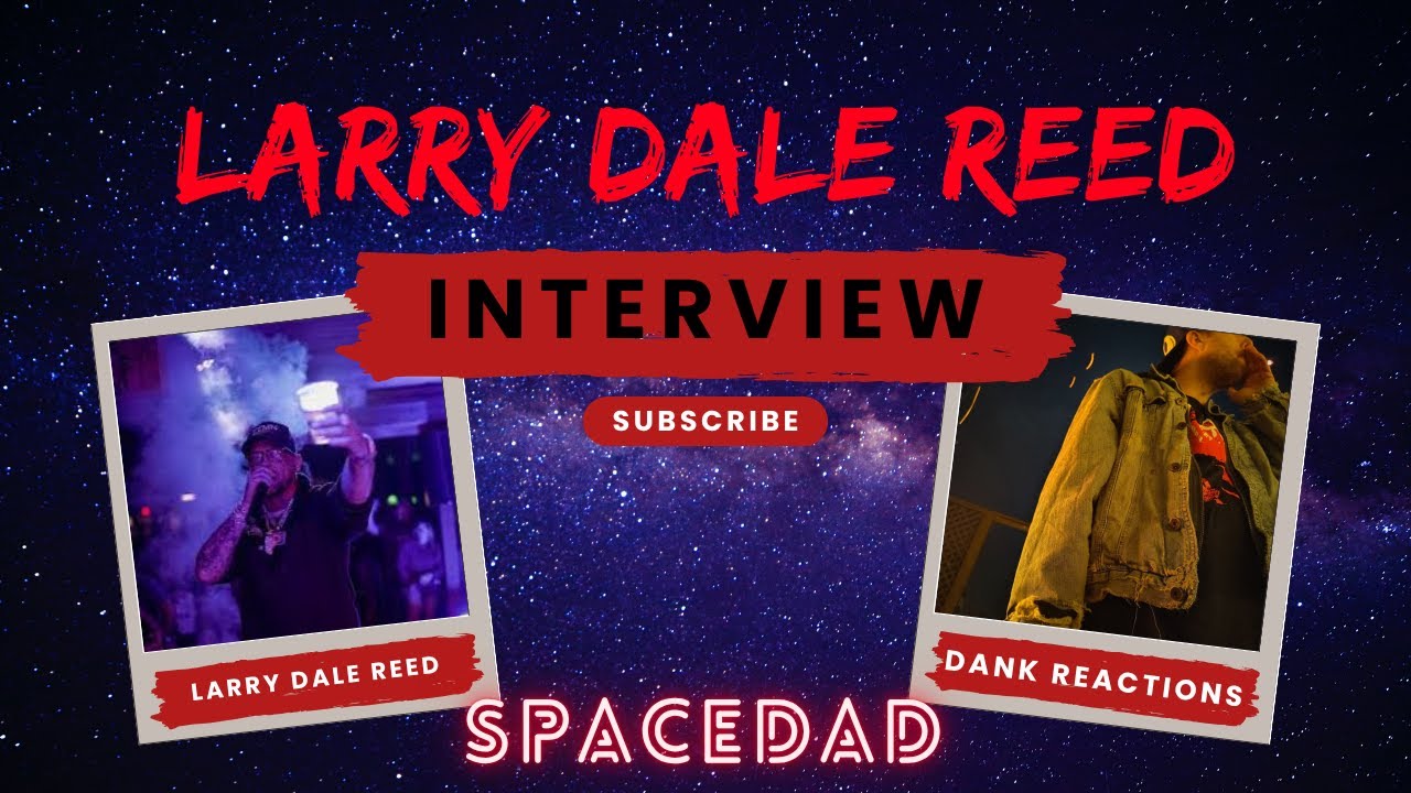Larry Dale Reed AKA Spacedad Interview - YouTube