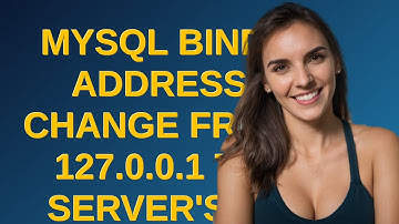 mysql bind-address change from 127.0.0.1 to server
