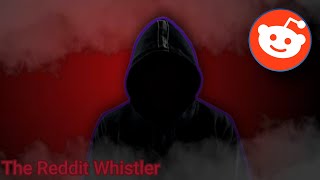 The Disturbing Tale of the Reddit Whistler - Deeper Down @ThatDane