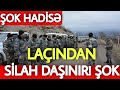 SON DƏQİQƏ! Laçından SİLAH DAŞINIR - CƏBHƏDƏ ATIŞMA