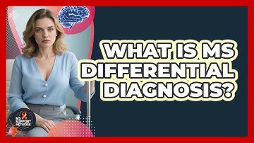 What Is MS Differential Diagnosis? - MS Support Network