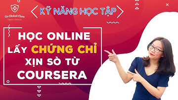 Hướng dẫn học online lấy chứng chỉ từ Coursera (full) | Tiếng Anh Y Dược Go Global Class