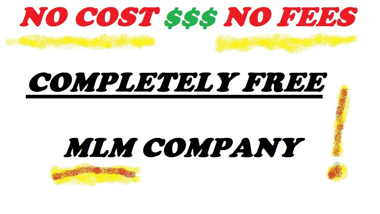 No Cost MLM Company Free to Join MLM Company No Startup MLM Company