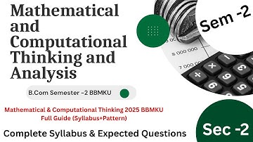 Mathematical and Computational Thinking & Analysis Syllabus & Questions pattern| BBMKU Sem 2 2025|