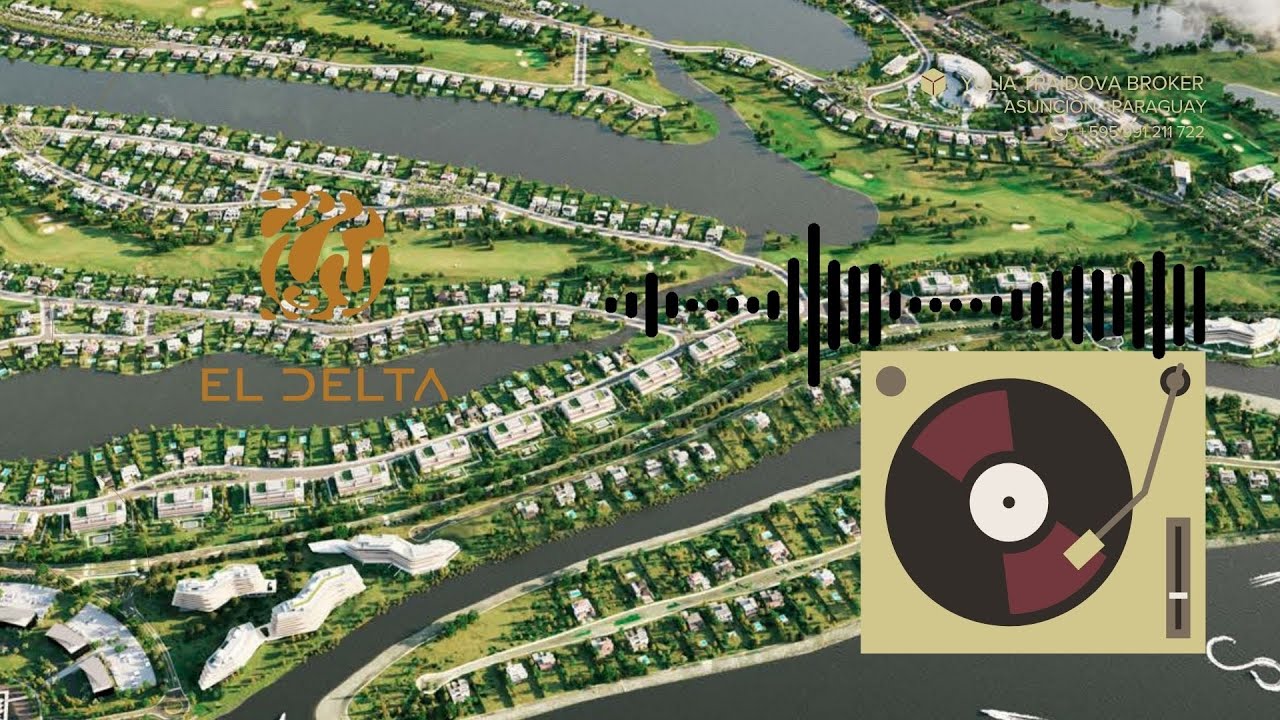 El Delta, Paraguay ¿La Ciudad del Futuro  Mega Proyecto Inmobiliario al Descubierto