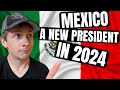 Mexico Politics in 2024. Who will be the NEW President?