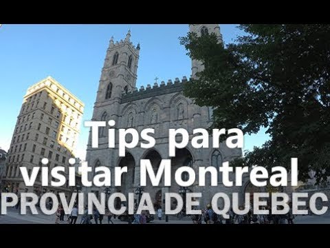 Tips para visitar Montreal - Provincia de Quebec