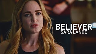 Sara Lance || Believer