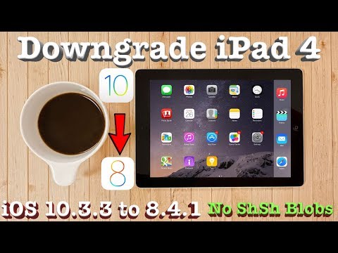 How To: Downgrade iPad 4 iOS 10.3.3 Back to 8.4.1 Without ShSh Blobs