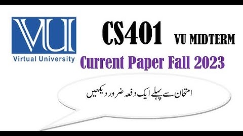 CS401 Mid term currently paper 2023| Mid term preparation fall 2023