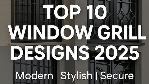 Top 10 Modern Window Grill Design Ideas 2025 | Stylish & Secure Designs  Home#WindowGrillDesign2025