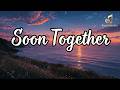 Soon Together Beautiful Romantic Song About Long Distance Love With Lyrics mp3