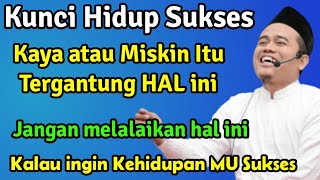 Kunci Hidup Sukses Perhatikan HAL ini Jangan Lalai - KYAI TOHA ABRORI