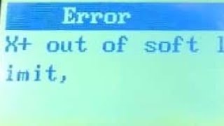 Error.. X+ out of soft limit اسباب و حل المشكله screenshot 5