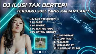 DJ breakbeat ilusi tak bertepi [DJ REMIX] Viral TikTok | DJ TIKTOK TERBARU 2023