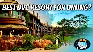 The BEST DVC Resorts for Disney Dining!